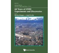 Herwig Schopper 60 Years Of Cern Experiments And Discoveries (Tascabile)