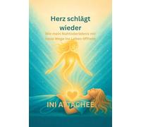 Herz schlägt wieder: Wie mein Nahtoderlebnis mir neue Wege ins Leben öffnete