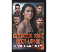 Herzen auf der Linie: Eine dunkle Militär-Reverse-Harem-Romanze