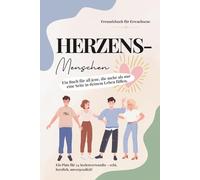 Herzensmenschen: Ein Freundebuch für Erwachsene mit tiefgründigen und abwechslungsreichen Fragen - persönlich, nostalgisch, mit Platz für Fotos, unvergessliche Erinnerungen und vieles mehr.