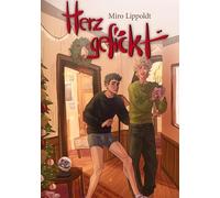 Herzgefickt: Gay Romance voller Verlangen, Chaos & Selbstzerstörung