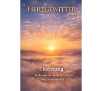 Herzgewitter: Hoffnung: Auch nach der dunkelsten Nacht wird es wieder hell