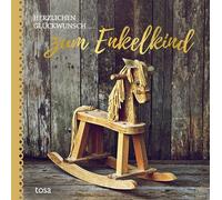 Herzlichen Glückwunsch ... zum Enkelkind: "Enkelkinder sind d (Copertina rigida)