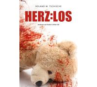 Herzlos: Andorian van Anders ermittelt am Tatort Wien. Ein Krimi