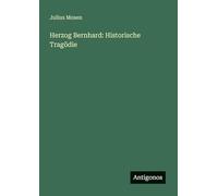 Herzog Bernhard: Historische Tragödie
