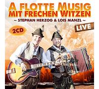 Herzog,Stephan & Manzl,Lois - A Flotte Musig mit Frechen Witzen-Live