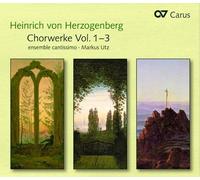 Heinrich Von Herzogenberg Heinrich Von Herzogenberg: Chorwerke - Volume 1-3 (CD)