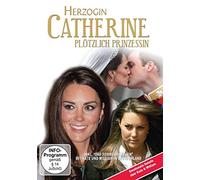 Herzogin Catherine - Plötzlich Prinzessin
