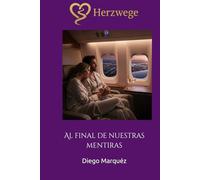 Herzwege: Al final de nuestras mentiras