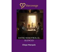 Herzwege: Entre nosotros, el silencio