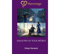Herzwege: Shadows of Your Words