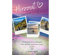 Herzzeit: Meine Reise zurück zu mir