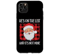 He's on the List It's Not Mine Santa Naughty List Christmas Custodia per iPhone 11 Pro Max