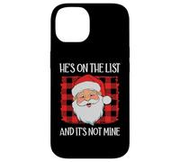 He's on the List It's Not Mine Santa Naughty List Christmas Custodia per iPhone 14