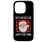 He's on the List It's Not Mine Santa Naughty List Christmas Custodia per iPhone 14 Pro