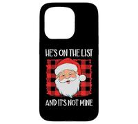 He's on the List It's Not Mine Santa Naughty List Christmas Custodia per iPhone 15 Pro