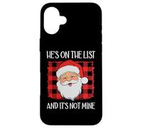 He's on the List It's Not Mine Santa Naughty List Christmas Custodia per iPhone 16 Plus