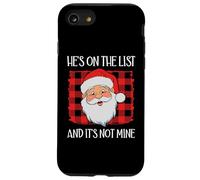 He's on the List It's Not Mine Santa Naughty List Christmas Custodia per iPhone SE (2020) / 7/8