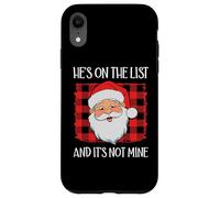 He's on the List It's Not Mine Santa Naughty List Christmas Custodia per iPhone XR