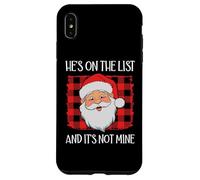 He's on the List It's Not Mine Santa Naughty List Christmas Custodia per iPhone XS Max