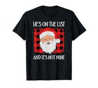 He's on The List It's Not Mine Santa Naughty List Christmas Maglietta