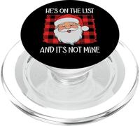 He's on the List It's Not Mine Santa Naughty List Christmas PopSockets PopGrip per MagSafe