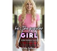 He's The Popular Girl: Gradual Feminization Romance
