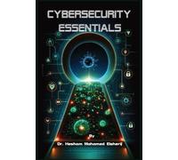 Hesham Mohamed Elsherif Cybersecurity Essentials (Tascabile)