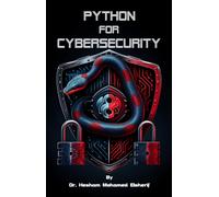Hesham Mohamed Elsherif Python For Cybersecurity (Tascabile)