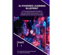 Hesham Mohamed Elsherif Salwa Elmeawad AI-Powered Learning Blueprint (Tascabile)