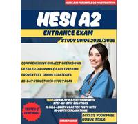 HESI A2 ENTRANCE EXAM STUDY GUIDE 2025/2026: 10 FULL-LENGTH TESTS, 2500+ QUESTIONS, COMPREHENSIVE SUBJECT REVIEWS & STUDY PLAN TO PASS YOUR EXAM ON YOUR FIRST ATTEMPT