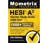 HESI A2 Secrets Study Guide: 1000+ Practice Test Questions, Comprehensive Review Prep with 200+ Online Videos for the HESI Admission Assessment Exam