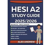 HESI A2 Study Guide 2025/2026: Complete full-length tests, expert strategies, and reviews with 1000+ Practice Test Questions to ensure success on the entrance exam preps