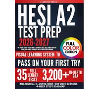 HESI A2 Test Prep FULL COLOR: The Visual Review System with a Diagnostic Test, Full-Length Practice Exams, 200+ Video Tutorials, and a 4-Week Study Roadmap