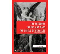 Hesiod The Theogony, Works and Days, The Shield of Heracles (Tascabile)