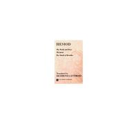Hesiod The Works and Days; Theogony; The Shield of Herakles (Tascabile)