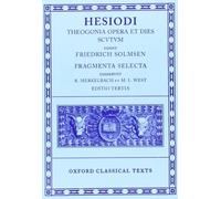 Hesiod Theogonia, Opera et Dies, Scutum, Fragmenta Selecta