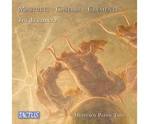 Hesperos Piano Trio - Giuseppe Martucci; Alfredo Casella; Muzio Clementi: Chamber Trios