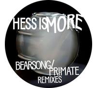 Hess Is More - Bearsong / Primate Remixes