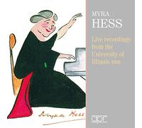Myra Hess Myra Hess: Live Recordings from the University of Illinois: 1949 (CD)