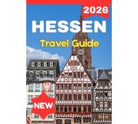 HESSEN TRAVEL GUIDE 2026