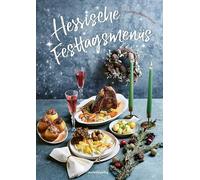 Hessische Festtagsmenüs: Drei-Gänge-Menüs mit Fleisch, Fisch, vegetarisch und vegan