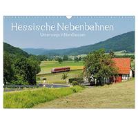 Hessische Nebenbahnen - Unterwegs in Nordhessen (Wandkalender 2026 DIN A3 quer), CALVENDO Monatskalender: Mit der Eisenbahn durch die schöne Landschaft im nördlichen Hessen