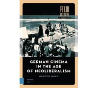 Hester Baer German Cinema in the Age of Neoliberalism (Copertina rigida)