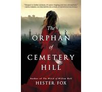 Hester Fox The Orphan of Cemetery Hill (Tascabile)