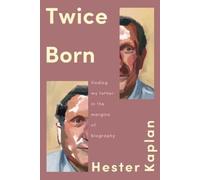 Hester Kaplan Twice Born (Copertina rigida)