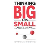 Hester Spiegel-van den Steenhoven Hester Spiegel-Van Thinking Big an (Tascabile)
