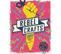 Hester Van Overbeek Rebel Crafts (Copertina rigida)