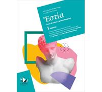 Hestía. Corso di cultura e grammatica greca. Per le Scuole superiori. Esercizi (Vol. 1)