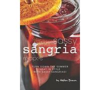 Heston Brown Sassy Sangria Recipes (Tascabile)